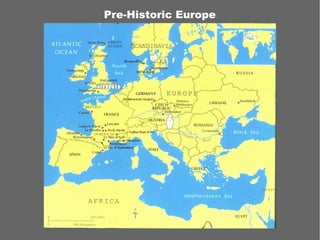 Pre-Historic Europe
 