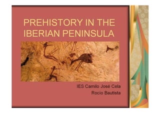Prehistory in the iberian peninsula