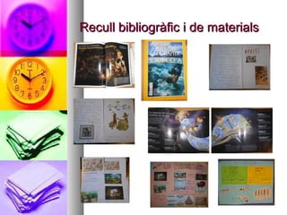 Recull bibliogràfic i de materialsRecull bibliogràfic i de materials
 