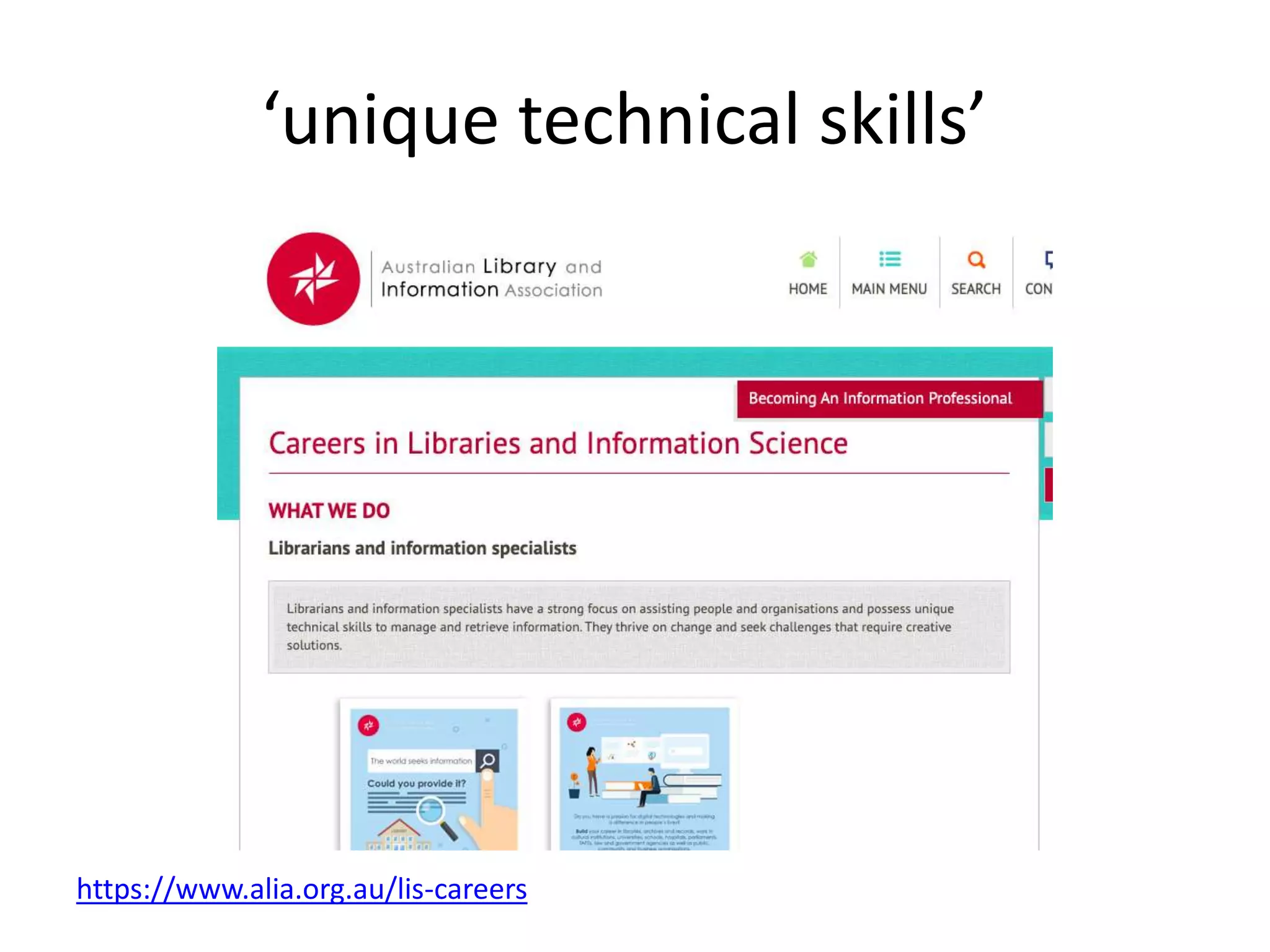 ‘unique technical skills’
https://www.alia.org.au/lis-careers
 