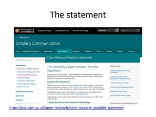 The statement
https://osc.cam.ac.uk/open-research/open-research-position-statement
 