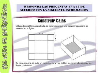 RESPONDA LAS PREGUNTAS 17 A 18 DE
ACUERDO CON LA SIGUIENTE INFORMACION
 