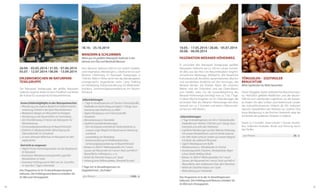 18.10. - 25.10.2014
Wandern & Schlemmen

Natur pur im größten Naturpark Südtirols in der
Heimat von Ötzi und Reinhold Messner

26.04. - 03.05.2014 / 31.05. - 07.06.2014
05.07. - 12.07.2014 / 06.09. - 13.09.2014
Erlebniswochen im Naturpark
Texelgruppe
Der Naturpark Texelgruppe, der größte Naturpark
Südtirols, beginnt direkt hinterm Preidlhof und bildet
die Kulisse für unvergessliche Naturerlebnisse.
Unsere Erlebnishighlights in den Naturparkwochen:
•	 Wanderung zum eigenen Berghof mit Apfelschmarrenverkostung, Einblick in die Speck-Räucherkammer
•	 Meditativer Morgen am Wasserfall mit Kneippen
•	 Wanderung zu den Bauernhöfen am Sonnenberg
•	 Der Almerlebnisweg im Herzen des Naturparks mit
Käseverkostung
•	 Sonnenaufgangswanderung mit Bauernfrühstück
•	 Einblicke ins Bergbauernleben (Besichtigung des
Oberniederhofes im Schnalstal)
•	 Je nach Jahreszeit Wildschau im Naturpark mit dem
Jagdaufseher
Und nicht zu vergessen:
•	 Täglich frische Frühstücksprodukte von den Bergbauern
im Naturpark
•	 Kostenloser Wanderausrüstungsverleih, geprüfter
Wanderführer im Hotel
•	 Kostenlose Frühlingscard im Wert von 34,- Euro/Pers.
im April (bei 7 Tagen Aufenthalt)
Das Programm ist im ¾-Verwöhnpensionpreis
inklusive. Die Frühlingscard Naturns erhalten Sie
im Mai zum Vorzugspreis.
34

Vom Meraner Talkessel (300 m) mit südlich-mediterraner Vegetation, Weinbergen u. Obsthainen bis zum
Meraner Höhenweg im Naturpark Texelgruppe in
1500 bis 3000 m Höhe reicht hier das Wandergebiet.
Unvergessliche Augenblicke beim Lama Trekking
am Nörderberg, Kräuterwanderung mit Wildkräuterkochkurs, Sonnenaufgangswanderung mit Bauernfrühstück.
Inklusivleistungen:
•	 7 Tage ¾-Verwöhnpension mit Themen-Frühstücksbuffet,
Vitalbuffet am Nachmittag und täglich 7-Gänge-Gourmetmenüs oder Vitalmenüs zur Wahl
•	 Täglich Wanderjause vom Frühstücksbuffet
•	 Tanzabend
•	 Weinverkostung im Felsenkeller
•	 4 geführte spezielle Wanderungen:
	 - Vom Archeopark unterhalb der Ötzifundstelle bis zu 	
	 unserem urigen Berghof mit Bauernwurst-Verkostung 	
	 und Musik
	 - Lamatrekking am Nörderberg
	 - Kräuterwanderung mit Wildkräuterkochkurs
	 -	Sonnenaufgangswanderung mit Bauernfrühstück
•	 Relaxen im 2600 m² Wellnessparadies mit 7 versch.
Saunen, der Wasserwelt mit 5 versch. Pools und 440 m²
Wasserfläche, 4 Whirlpools u. v. m.
•	 Verleih der DolceVita-Vespas und -Quad
•	 Verlosung eines Wellnesspaketes „Romantik für zwei“
7 Tage mit ¾-Verwöhnpension im
Doppelzimmer „Orchidee“
pro Person 	��������������������������������������������������������� 1.008,- €

10.05. - 17.05.2014 / 28.06. - 05.07.2014
30.08. - 06.09.2014
Faszination Meraner Höhenweg
Er umrundet den Naturpark Texelgruppe (größter
Naturparks Südtirols) auf ca. 100 km Länge und bietet alles, was das Herz von Naturliebhabern begehrt:
romantische Waldwege, Wildbäche, alte bäuerliche
Kulturlandschaft, Brücklein, Jausenstationen, Blumen
und wunderbare Ausblicke auf den Vinschgau, das
Meraner Becken, die Ötztaler Alpen. Bei schönem
Wetter sind die Dolomiten und das Ortler-Massiv
zum Greifen nahe. Für die Gesamtbegehung des
Meraner Höhenweges benötigt man ca. 5 bis 7 Tage.
In dieser Woche begehen wir an 4 Wandertagen die
schönsten Teile des Meraner Höhenweges bei einer
Gehzeit von ca. 3 Stunden und einem Höhenunterschied von 400 Metern.
Inklusivleistungen:
•	 7 Tage ¾-Verwöhnpension mit 30 m-Frühstücksbuffet,
Vitalbuffet (von 14:00 bis 17:00 Uhr) und 7-Gänge-Gourmetmenüs à la carte oder Vitalmenüs
•	 4 geführte Wanderungen auf dem Meraner Höhenweg
mit unseren Wanderführern und mit Familie Ladurner
•	 Die 1000-Stufen Schlucht, Einkehr auf unserem Berghof
mit Musik, das wildreiche Pfossental
•	 Täglich Wanderjause vom Buffet
•	 Wanderrucksack u. Wanderkarten im Zimmer
•	 Ausrüstungsverleih: Pulsuhren, Teleskopstöcke, Regenschutz, Nordic-Walking-Stöcke
•	 Relaxen im 2600 m² Wellnessparadies mit 7 versch.
Saunen, der Wasserwelt mit 5 versch. Pools und 440 m²
Wasserfläche, dem mediterranen Park, dem Olivenhain
•	 Verleih der DolceVita-Vespas und -Quad
•	 Weinverkostung im Felsenkeller
Das Programm ist in der ¾-Verwöhnpension
inklusive. Die Frühlingscard Naturns erhalten Sie
im Mai zum Vorzugspreis.

Törggelen – Südtiroler
Brauchtum

Mitte September bis Mitte November
Dieses Törggelen bietet südtirolechte Brauchtumskultur. Herbstlich gefärbte Rebflächen und alte Bauernhöfe bis zum wärmenden Lagerfeuer, wo die Kastanien braten. Ein altes Schloss und Harfenmusik runden
das kulturell-kulinarische Erlebnis ab. Wir verkosten
typische Spezialitäten des Herbstes aus Südtirol. Eine
kurze Wanderung in der frischen Herbstluft zeigt die
Schönheit des goldenen Herbstes in Südtirol.
Dauer ca. 5 Stunden, reine Gehzeit 1 Stunde, ShuttleBus, Südtiroler Produkte, Musik und Führung durch
Karl Perfler
pro Person 	��������������������������������������������������������������� 28,- €

35

 