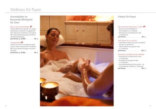 1918
Wellness für Paare
Mona-Lisa-Schönheitsbad
Feinste ätherische Essenzen von zarten
Rosenblüten vermitteln Ausgeglichen-
heit, Harmonie, Schönheit und Jugend.
Mit kurzer Nackenmassage und einem
Glas Rosenblütensekt.
pro Person, ca. 50 Min. . . . . . . . . . . . . 38,- €
Cleopatrabad
Gönnen Sie sich ein königliches Bade­
ritual in einem fantastischen Ambiente.
Mit kurzer Nackenmassage und einem
Glas Sekt.
pro Person, ca. 50 Min. . . . . . . . . . . . . 38,- €
Aromabäder im
Romantik-Whirlpool
für Zwei
Pakete für Paare
Die schönsten Momente zu Zweit
•	Mona-Lisa Schönheitsbad im	
Romantikpool ca. 25 Minuten
•	Romantisches Schokoritual für Zwei	
ca. 80 Minuten
pro Person. . . . . . . . . . . . . . . . . . . . . . . . . 90,- €
	
1001 Nacht für sie und ihn
•	Orientalische Träume für zwei im Preidlhof
Hamam ca. 80 Minuten
•			Welch-Edelsteinmassage für Zwei	
ca. 75 Minuten
pro Person. . . . . . . . . . . . . . . . . . . . . . .  156,- €
Romantik und Wellness für Verliebte
•	Romantisches Schokoritual für zwei	
ca. 80 Minuten
•	Aromakerzenmassage für Zwei	
ca. 50 Minuten
•	Gesichtsbehandlung für Sie und Ihn – für
ein strahlendes Hautbild ca. 50 Minuten
pro Person. . . . . . . . . . . . . . . . . . . . . . . . 187,- €
 