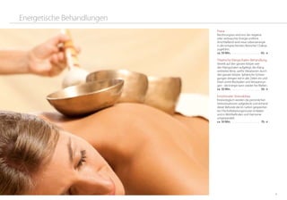 3130
Prana
Berührungslos wird erst die negative
oder verbrauchte Energie entfernt.
Anschließend wird neue Lebensenergie
in die entsprechenden Bereiche/ Chakras
zugeführt.
ca. 50 Min. . . . . . . . . . . . . . . . . . . . . . . . . . 65,- €
Tibetische Klangschalen-Behandlung
Verteilt auf den ganzen Körper wer-
den Klangschalen aufgelegt, der Klang
verbreitet feine, sanfte Vibrationen durch
den ganzen Körper. Sphärische Schwin-
gungen dringen tief in alle Zellen ein und
lösen somit Blockaden und Verspannun-
gen - die Energie kann wieder frei fließen.
ca. 50 Min. . . . . . . . . . . . . . . . . . . . . . . . . . 59,- €
Emotionaler Stressabbau
Kinesiologisch werden die persönlichen
Stresssituationen aufgedeckt und anhand
dieser Befunde die im Gehirn gespeicher-
ten Höchstbelastungsmuster entladen
und in Wohlbefinden und Harmonie
umgewandelt.
ca. 50 Min. . . . . . . . . . . . . . . . . . . . . . . . . 70,- €
Energetische Behandlungen
 