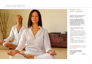 5554
Ayur-Yoga-Wochen
vom 06.09. bis zum 12.09.2015 und
vom 22.11. bis zum 28.11.2015
Yoga ist im Preidlhof ganzjährig ein
fester Bestandteil des Programms.
In den Ayur-Yoga-Wochen haben Sie
die Möglichkeit, mit unseren Yoga-
und Ayurvedaspezialisten noch tiefer
in diese Welt einzutauchen.
•	Täglich Yoga-Einheiten (für Anfänger	
und Mittelstufe, Yoga für den Rücken,
Yogaflow)
•	Atemtechniken zum Entspannen und um
Prana aufzubauen, Bestimmung des per-
sönlichen ayurvedischen Konstitutionstyps
•	Meditation, Gong- und Klangentspannung
•	Meditatives Wandern und Erfühlen der
Natur
•	Lesungen und Vorträge rund um Yoga und
Ayurveda
•		Zusätzlich zu unserer Gourmetküche
ayurvedische Menüs  zur Wahl,  ganztägig
ayurvedische Tees an unserer Teebar
Ayurveda-Behandlungen mit unseren
Ayurveda-Therapeuten aus Sri Lanka
(extra buchbar)
6 Tage mit ¾-Verwöhnpension
im Doppelzimmer „Orchidee“
inkl. Programm
pro Person . . . . . . . . . . . . . . . . . . . ab 780,- €
Bewegen – fühlen –
atmen – entspannen
 