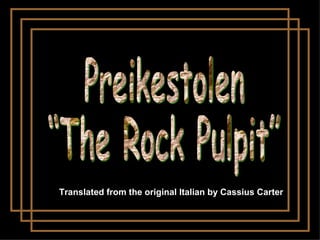 Translated from the original Italian by Cassius Carter
 
