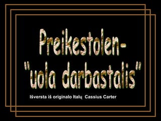 Preikestolen- “uola darbastalis” Išversta iš  original o  Ital ų   Cassius Carter 