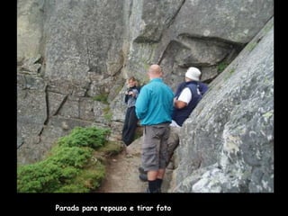 Parada para repouso e tirar foto
 