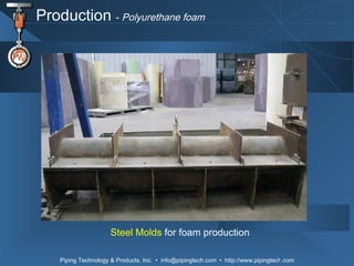 Production  -  Polyurethane foam Steel Molds  for foam production 