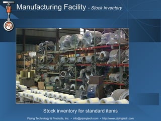 Manufacturing Facility  -  Stock Inventory Stock inventory for standard items 