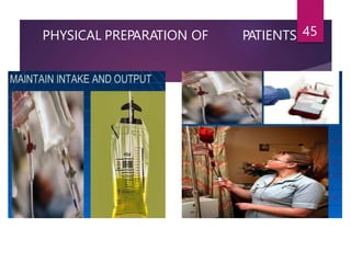 PHYSICAL PREPARATION OF PATIENTS 45
 