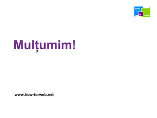 Mulţumim! www.how-to-web.net 