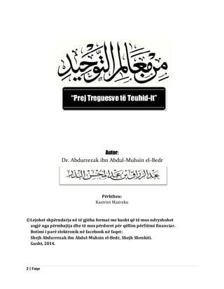 2 | Faqe 
Autor: 
Dr. Abdurrezak ibn Abdul-Muhsin el-Bedr 
Përktheu: Kastriot Mazreku ©Lejohet shpërndarja në të gjitha fo...