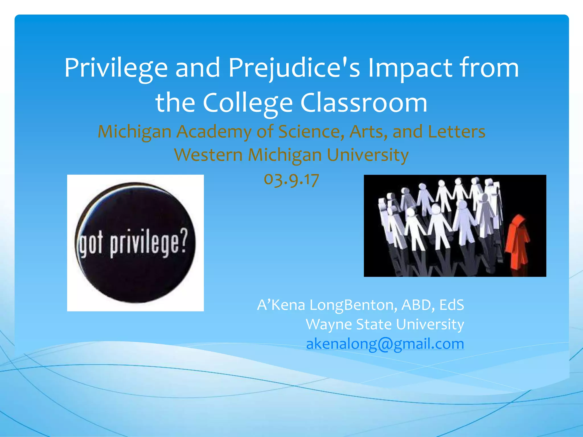 Privilege and Prejudice's Impact from the College Classroom | PPT