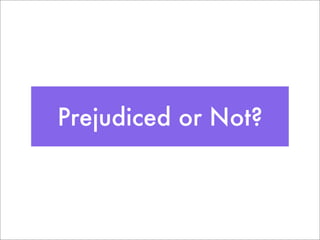 Prejudiced Bone