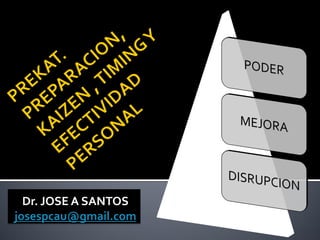 Dr. JOSE A SANTOS
josespcau@gmail.com
 
