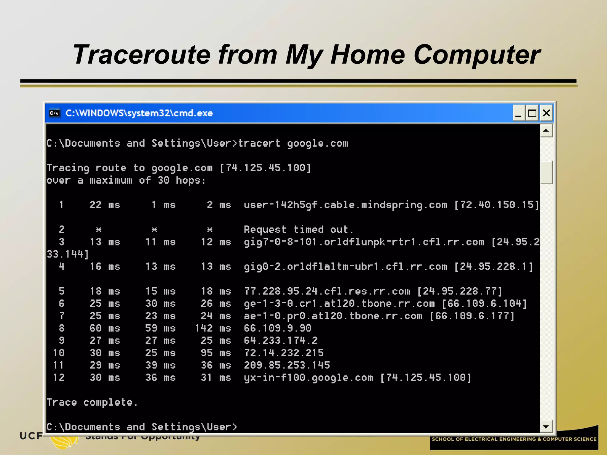 Traceroute from My Home Computer
 