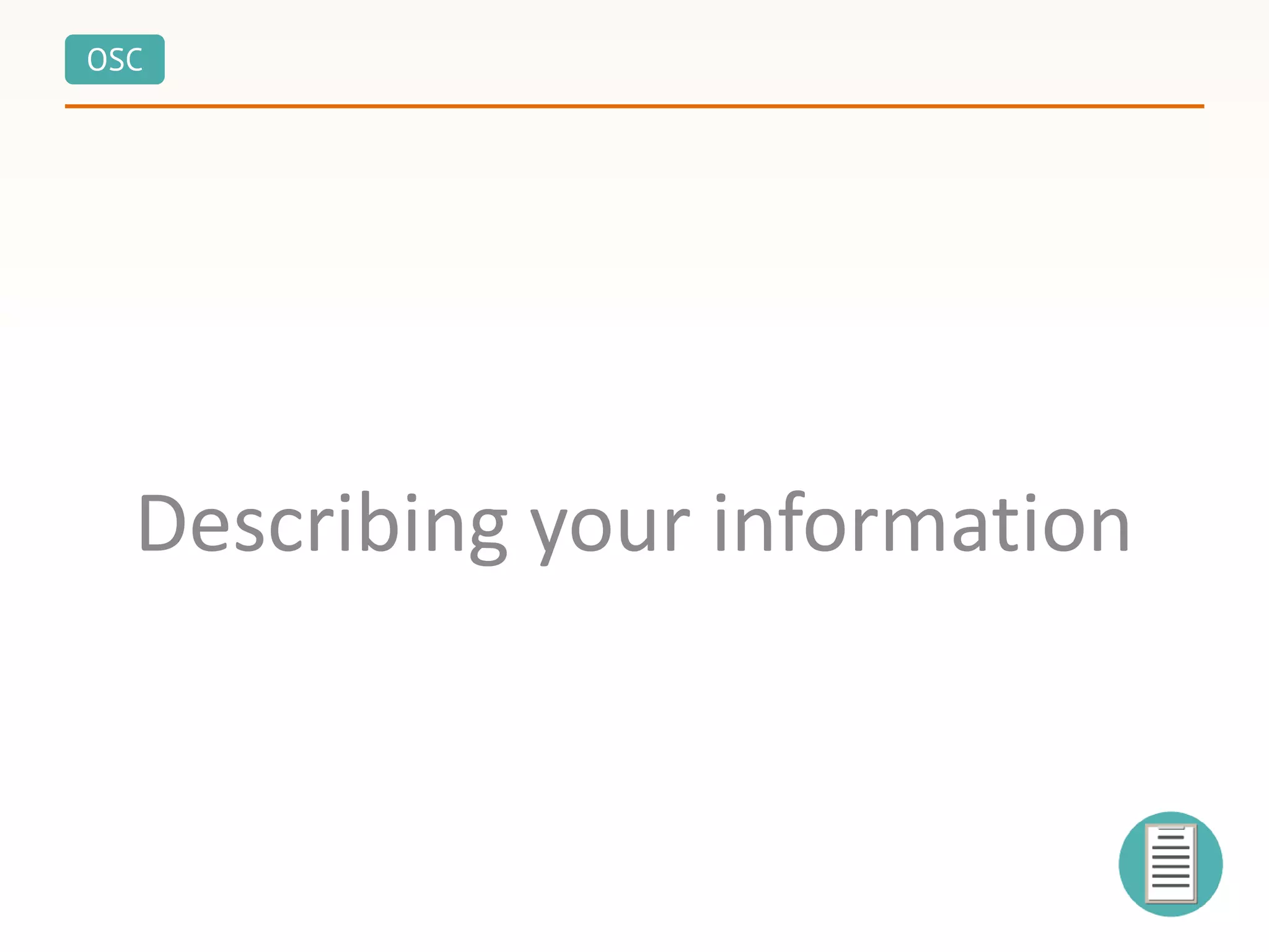 OSC
Describing your information
 