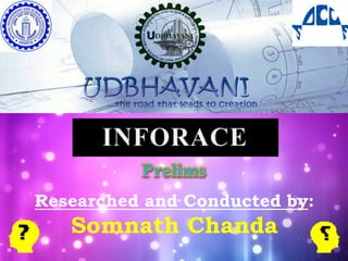 Researched and Conducted by:
Somnath Chanda
 