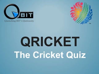 QricketThe Cricket Quiz 