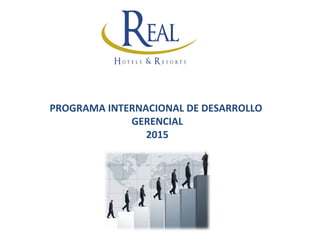 PROGRAMA INTERNACIONAL DE DESARROLLO
GERENCIAL
2015
 
