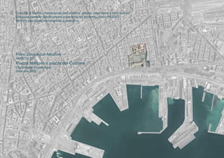 PianoUrbanisticoAttuativo
AMBITO21
PiazzaMercatoepiazzadelCarmine
Documentopreliminare
Dicembre2015
ComunediNapoli-Assessoratoallepoliticheurbane,urbanisticaebenicomuni
Direzionecentralepianificazioneegestionedelterritorio-SitoUNESCO
Serviziopianificazioneurbanisticaesecutiva
 