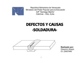 1
República Bolivariana de Venezuela
Ministerio del Poder Popular para la Educación
IUP “Santiago Mariño”
Cabimas – Edo, Zulia.
Realizado por:
Oswuinn Araujo
CI: 23427406
 