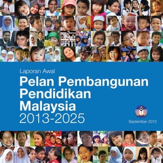 Malaysia Education Blueprint 2013 - 2025   1
                              Foreword
 