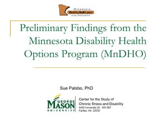 Preliminary Findings from the Minnesota Disability Health Options Program (MnDHO)