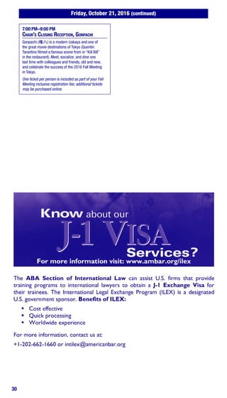 30
Friday, October 21, 2016 (continued)
7:00 PM–9:00 PM
Chair’s Closing Reception, Gonpachi
Gonpachi (権八) is a modern izakaya and one of
the great movie destinations of Tokyo (Quentin
Tarantino filmed a famous scene from in “Kill Bill”
in the restaurant). Meet, socialize, and dine one
last time with colleagues and friends, old and new,
and celebrate the success of the 2016 Fall Meeting
in Tokyo.
One ticket per person is included as part of your Fall
Meeting inclusive registration fee; additional tickets
may be purchased online.
 