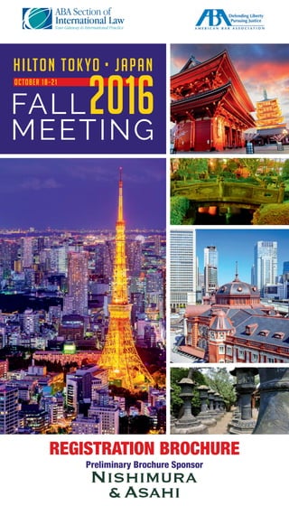hilton TOKYO • JAPAN
OCTOBER 18–21
FALL
MEETING
2016
REGISTRATION BROCHURE
Preliminary Brochure Sponsor
 