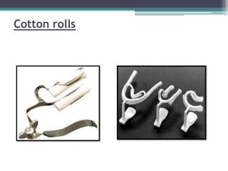 Cotton rolls
 