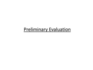 Preliminary Evaluation
 