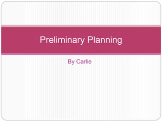 Preliminary planning | PPT