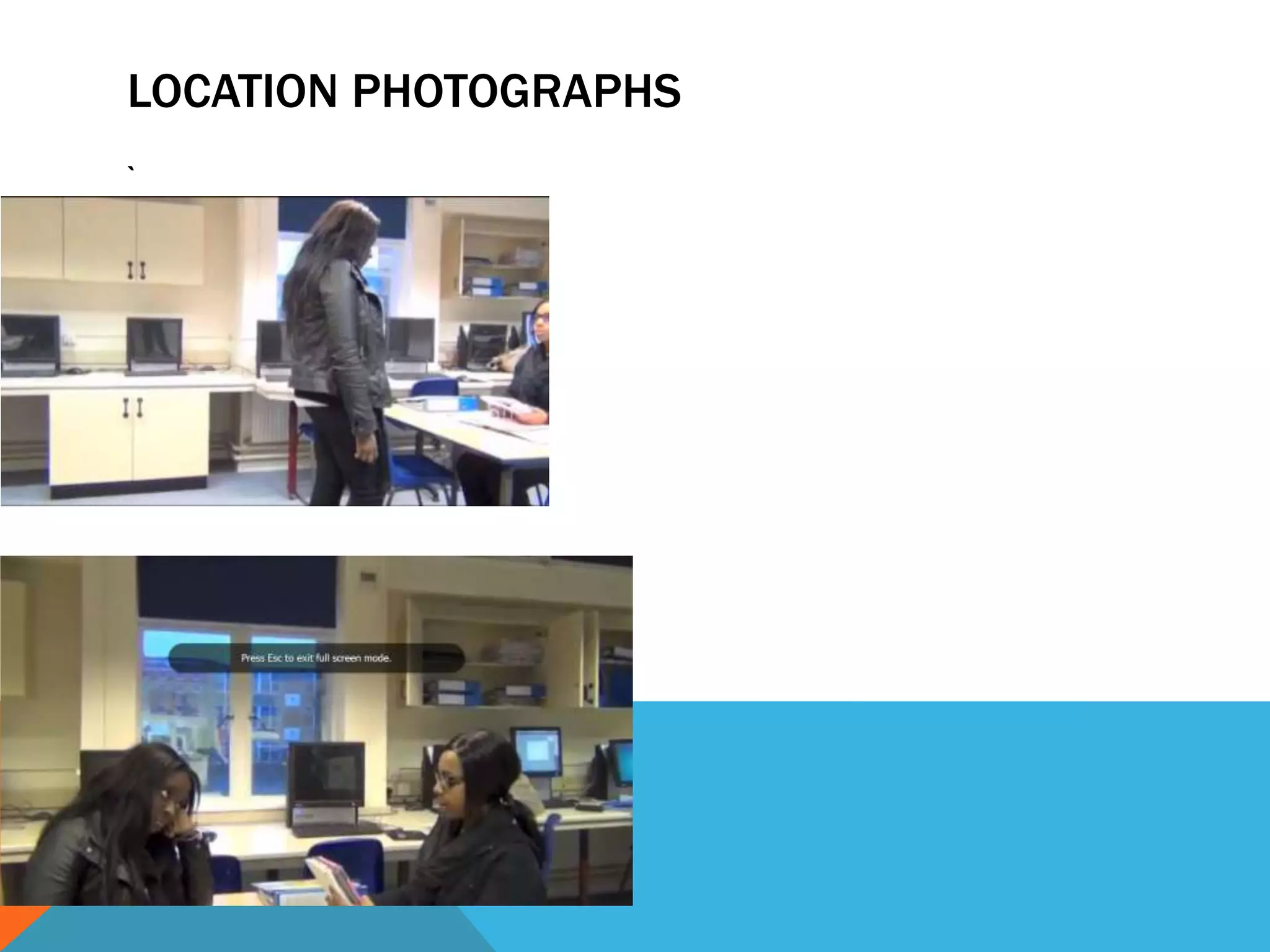 LOCATION PHOTOGRAPHS
`
 