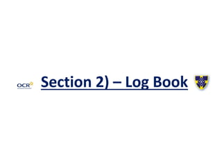 Section 2) – Log Book
 