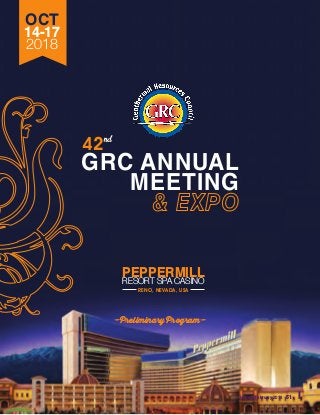 PEPPERMILL
RESORT SPA CASINO
RENO, NEVADA, USA
OCT
14-17
2018
GRC ANNUAL
MEETING
January/February 2018 51
42nd
-Preliminary Program-
 