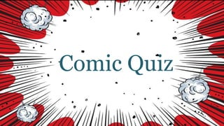 Comic Quiz
 
