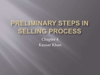 Chapter 4
Kausar Khan
 