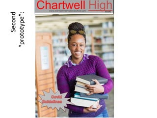 New
Chartwell
www.chartwellinternationalschool.com
High
Issue1
Final
“Prototype”
 