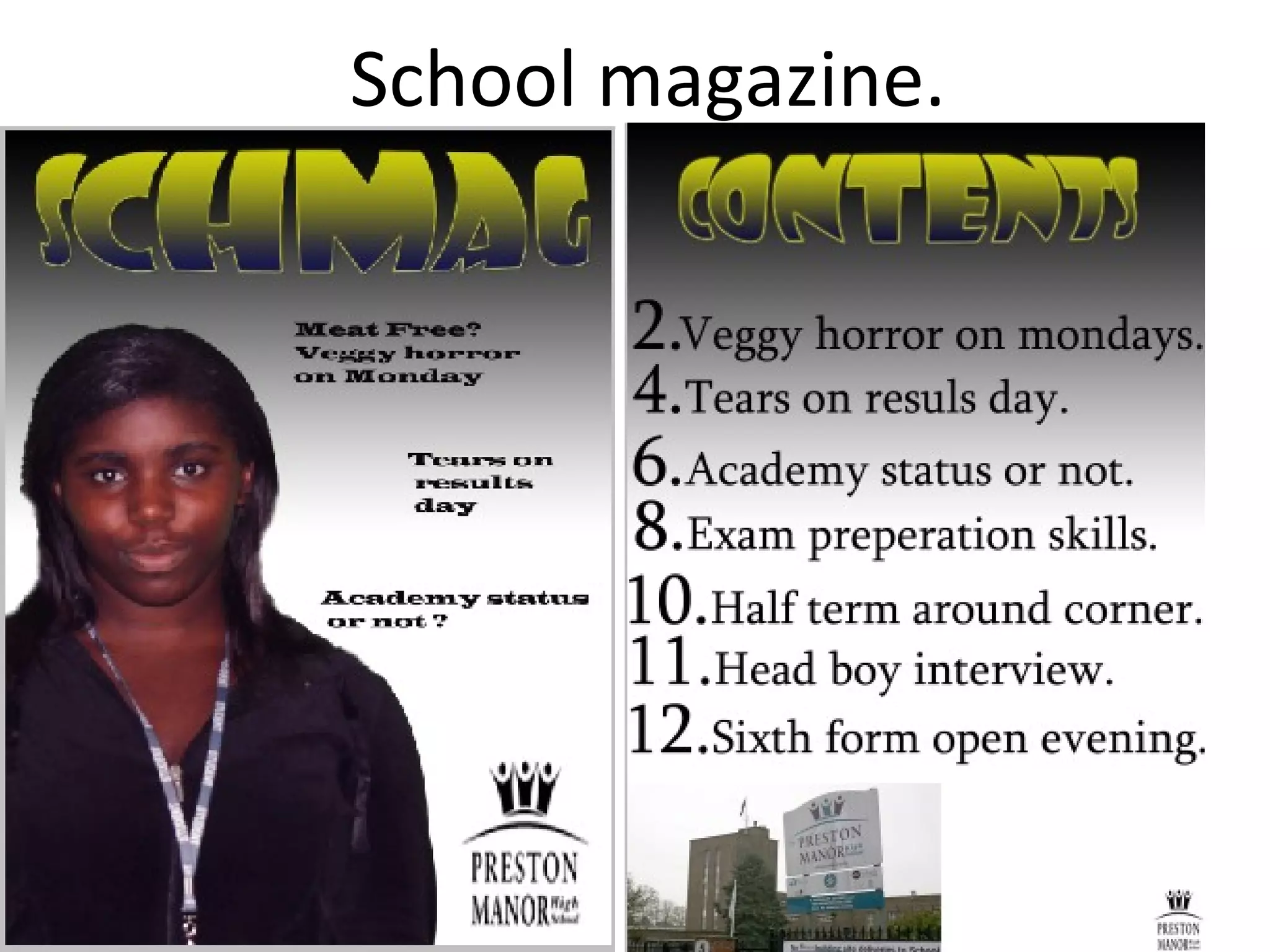School magazine.
 