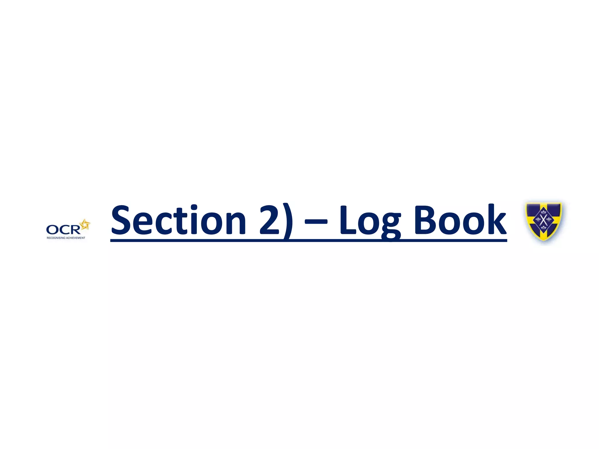 Section 2) – Log Book
 