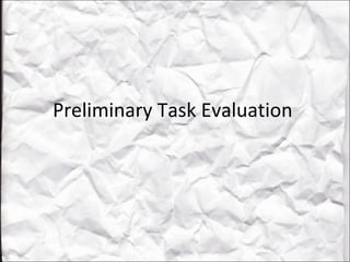 Preliminary Task Evaluation  