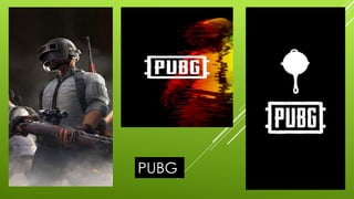PUBG
 