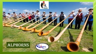 Alphorns
 