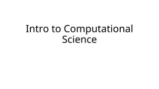 Comprehensive Introduction to Computational Science and Engineering | PPT