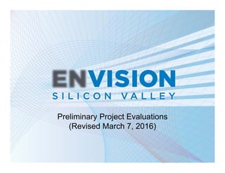 Preliminary Project Evaluations
April 2016
1
 