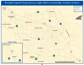 ·|}þ732
!"#$680
!"#$880
!"#$280
·|}þ78
(/101
·|}þ58
·|}þ58
·|}þ71
(/101
(/101
SUNNYVALE
MOUNTAIN
VIEW
LOS ALTOS
PALO
ALTO
LOS ALTOS HILLS
SANTA CLARA
SAN JOSE
MILPITAS
CAMPBELL
MONTE
SERENO
LOS GATOS
SARATOGA
CUPERTINO
Extend Capitol Expressway Light Rail to Eastridge Transit Center
Legend
Phase II
©0 2.5 51.25
Miles
MORGAN HILL
GILROY
(/101
·|}þ251
·|}þ251
South County
52
 