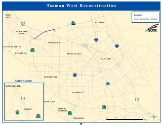 ·|}þ732
!"#$680
!"#$880
!"#$280
·|}þ78
(/101
·|}þ58
·|}þ58
·|}þ71
(/101
(/101
SUNNYVALE
MOUNTAIN
VIEW
LOS ALTOS
PALO
ALTO
LOS ALTOS HILLS
SANTA CLARA
SAN JOSE
MILPITAS
CAMPBELL
MONTE
SERENO
LOS GATOS
SARATOGA
CUPERTINO
Tasman West Reconstruction
Legend
Tasman West Light Rail
©0 2.5 51.25
Miles
MORGAN HILL
GILROY
(/101
·|}þ251
·|}þ251
South County
66
 
